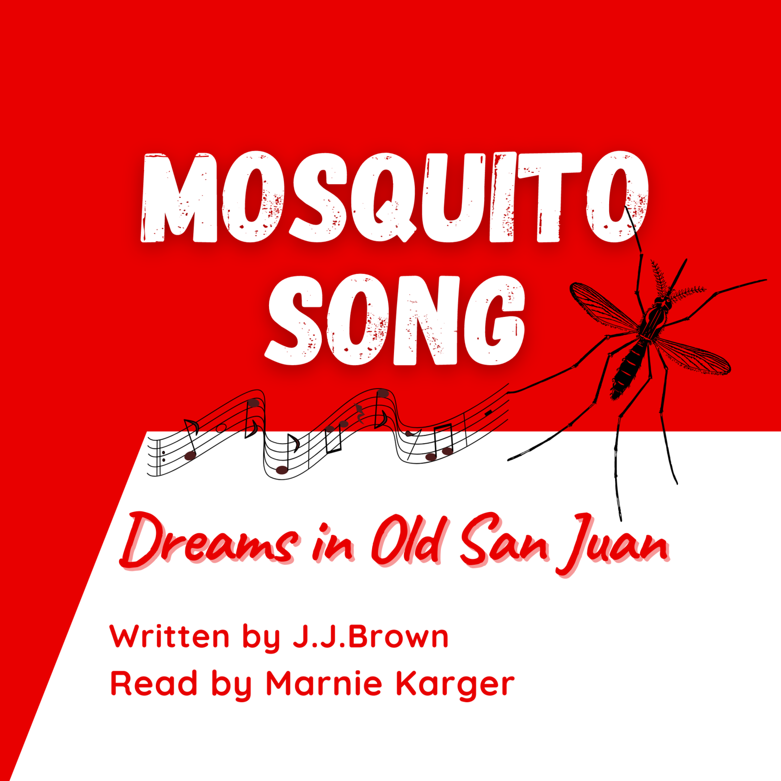 Mosquito Song Dreams in Old San Juan by J.J.Brown